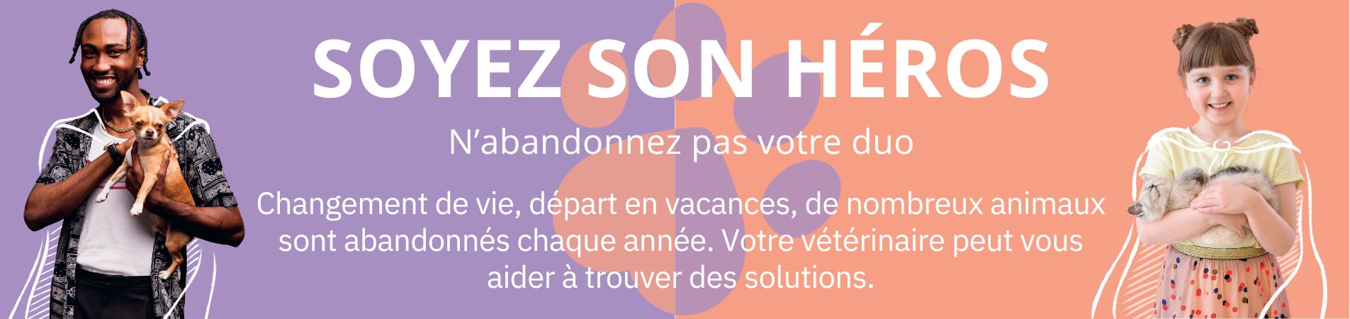 Soyez son héros, n'abandonnez pas votre duo