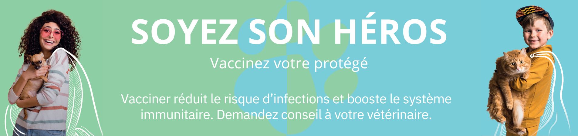 Soyez son héros, vaccinez votre protégé